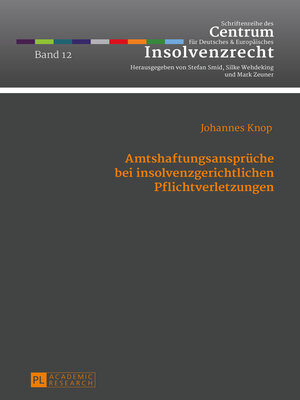cover image of Amtshaftungsansprüche bei insolvenzgerichtlichen Pflichtverletzungen